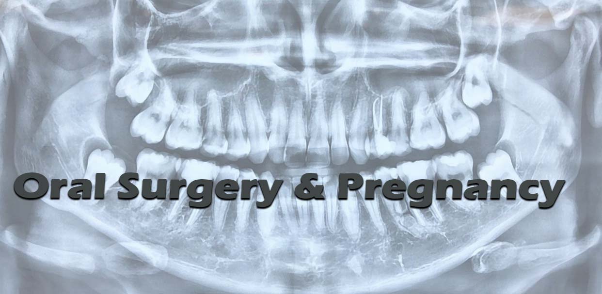 Oral Suregry & Pregnancy 